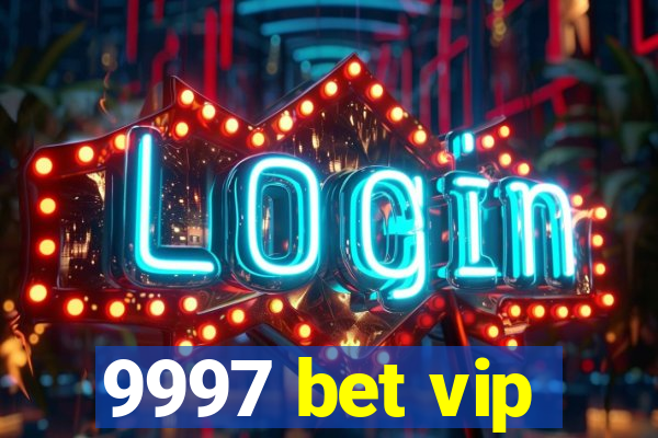 9997 bet vip